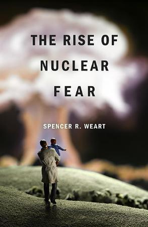 The rise of nuclear fear