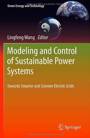 Modeling and control of sustainable power systems towards smarter and greener electric grids