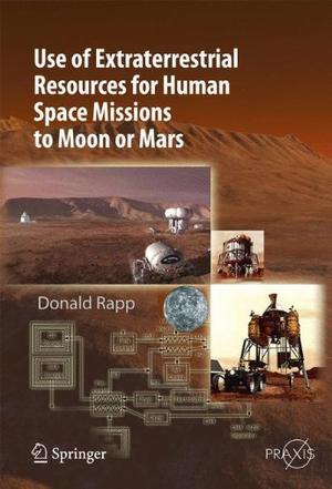 Use of extraterrestrial resources for human space missions to Moon or Mars