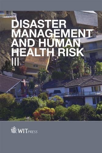 Disaster management and human health risk III reducing risk, improving outcomes