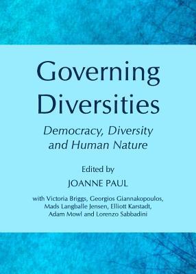 Governing diversities democracy, diversity and human nature