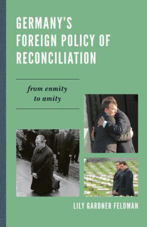 Germany's foreign policy of reconciliation from enmity to amity