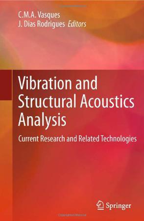 Vibration and structural acoustics analysis current research and related technologies