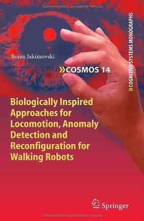 Biologically inspired approaches for locomotion, anomaly detection and reconfiguration for walking robots