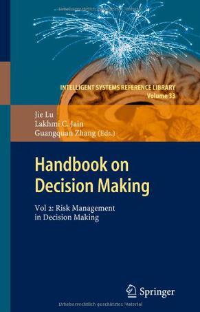 Handbook on decision making. Vol. 2, Risk management in decision making