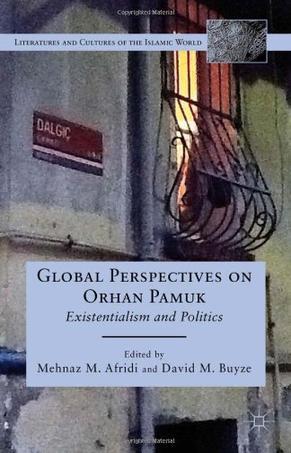 Global perspectives on Orhan Pamuk existentialism and politics