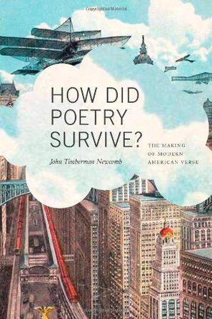 How did poetry survive? the making of modern American verse
