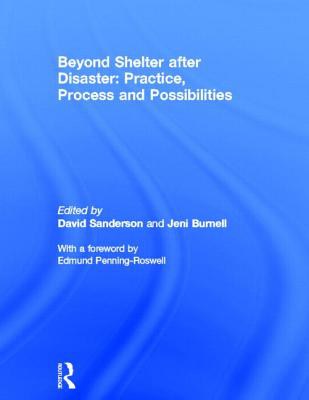Beyond shelter after disaster practice, process and possibilities