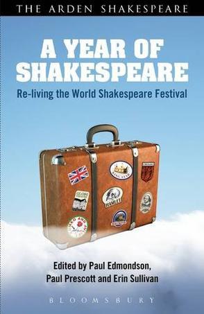 A year of Shakespeare re-living the World Shakespeare Festival