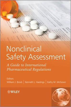 Nonclinical safety assessment a guide to international pharmaceutical regulations