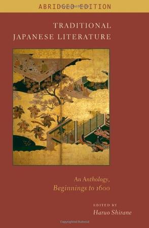 Traditional Japanese literature an anthology, beginnings to 1600