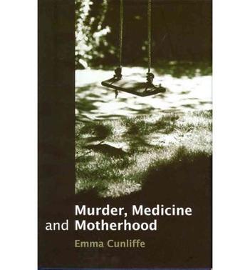 Murder, medicine and motherhood