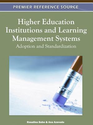 Higher education institutions and learning management systems adoption and standardization