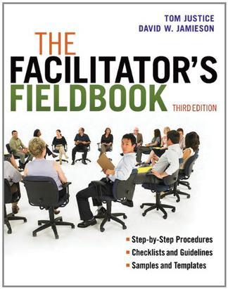 The facilitator's fieldbook step-by-step guides, checklists, sample and worksheets