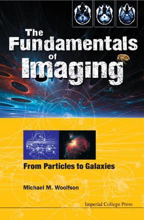 The fundamentals of imaging from particles to galaxies