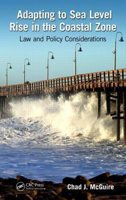 Adapting to sea level rise in the coastal zone law and policy considerations
