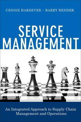 Service management an integrated approach to supply chain management and operations