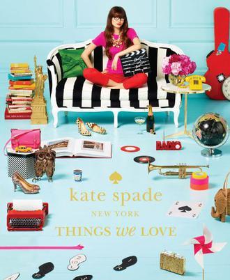 kate spade new york things we love : twenty years of inspiration, intriguing bits and other curiosities