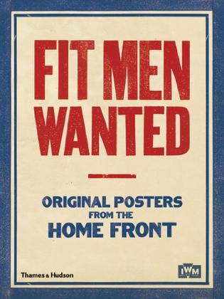 Fit men wanted original posters from the home front.