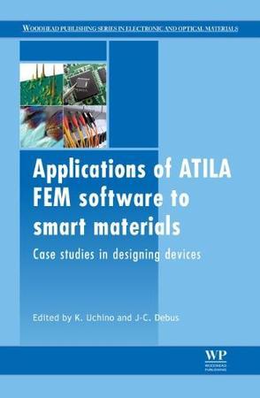 Applications of ATILA FEM software to smart materials case studies in designing devices