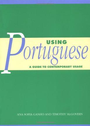 Using Portuguese a guide to contemporary usage