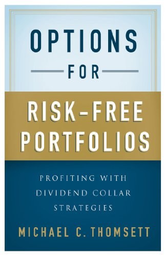 Options for risk-free portfolios : profiting with dividend collar strategies /