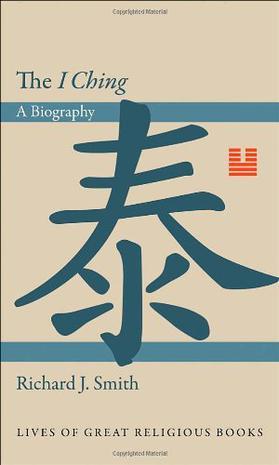 The I Ching a biography