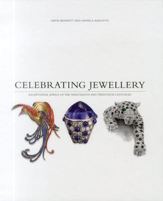 Celebrating jewellery exceptional jewels of the nineteenth and twentieth centuries