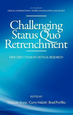 Challenging status quo retrenchment new directions in critical research