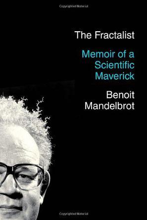 The fractalist memoir of a scientific maverick