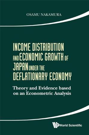 Income distribution and economic growth of Japan under the deflationary economy theory and evidence on an econometric analysis