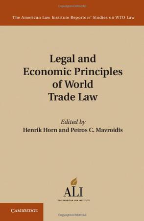 Legal and economic principles of world trade law