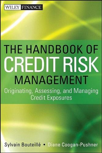 The handbook of credit risk management : originating, assessing, and managing credit exposures /