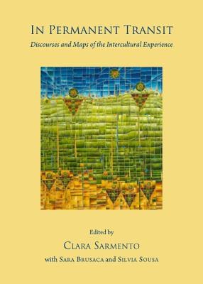 In permanent transit : discourses and maps of the intercultural experience /