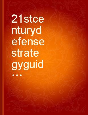 21st century defense strategy guidance and defense reduction considerations /