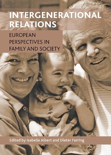 Intergenerational relations : European perspectives on family and society /