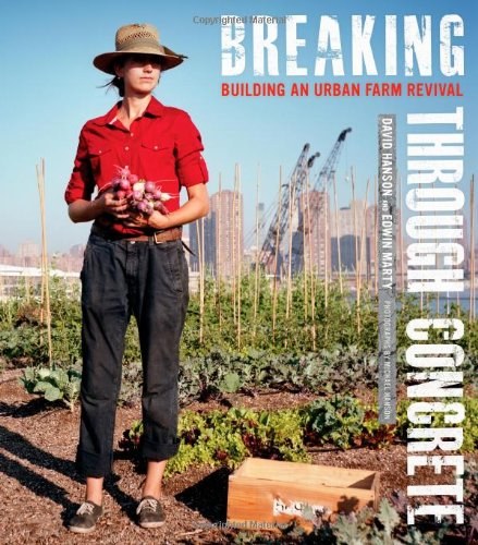 Breaking through concrete : building an urban farm revival /