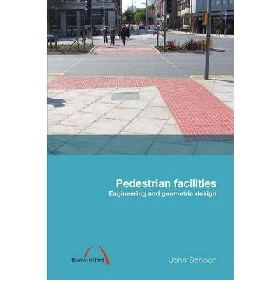 Pedestrian facilities : engineering and geometric design /