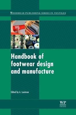 Handbook of footwear design and manufacture /