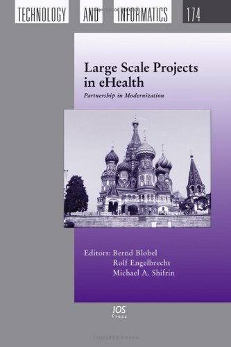 Large scale projects in eHealth : partnership in modernization : proceedings of the EFMI Special Topic Conference, 18-20 April 2012, Moscow, Russia /