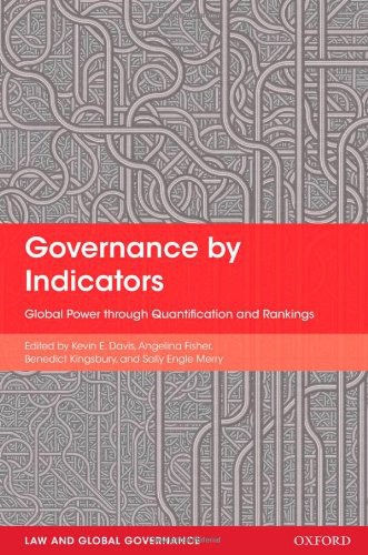 Governance by indicators : global power through quantification and rankings /