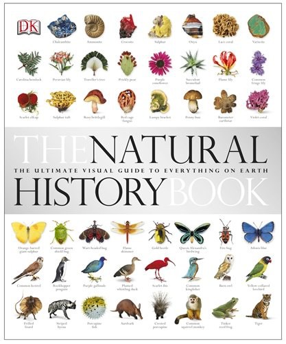 The natural history book : the ultimate visual guide to everything on Earth /