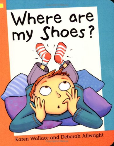 Where are my shoes? /