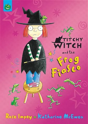 Titchy witch and the frog fiasco /