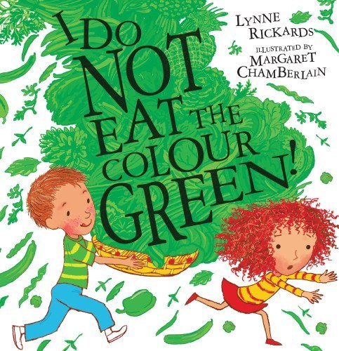 I do not eat the colour green! /