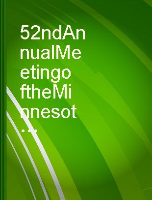 52nd Annual Meeting of the Minnesota Section, AIME and 40th annual Mining Symposium : January 10, 11, 12, 1979, Duluth, Minnesota /