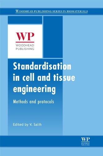 Standardisation in cell and tissue engineering : methods and protocols /