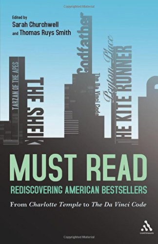 Must read : rediscovering American bestsellers : from Charlotte Temple to The Da Vinci code /