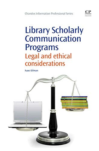 Library scholarly communication programs : legal and ethical considerations /