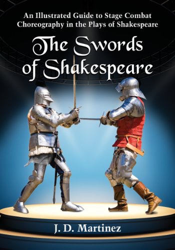 The swords of Shakespeare : an illustrated guide to stage combat choreography in the plays of Shakespeare /